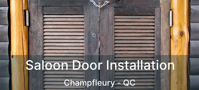  Saloon Door Installation Champfleury - QC