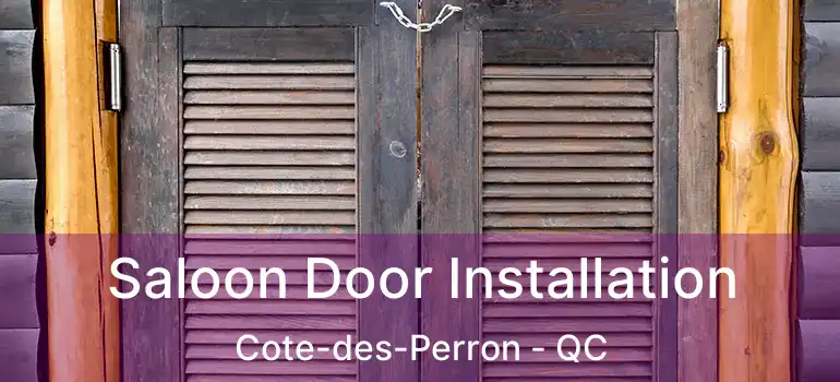  Saloon Door Installation Cote-des-Perron - QC