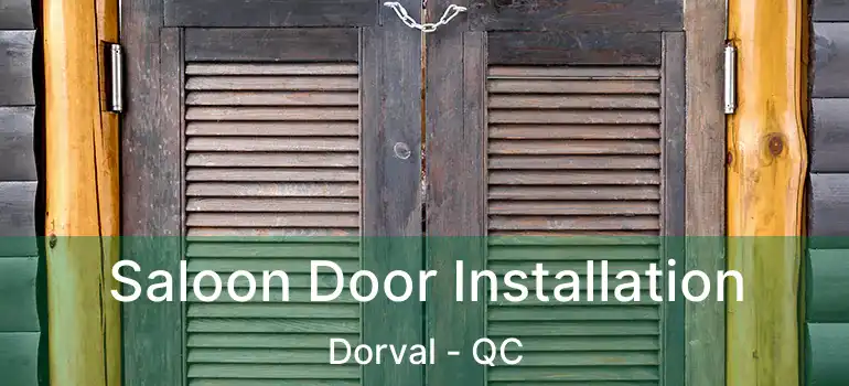  Saloon Door Installation Dorval - QC