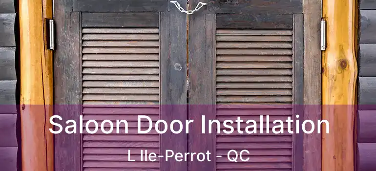  Saloon Door Installation L Ile-Perrot - QC