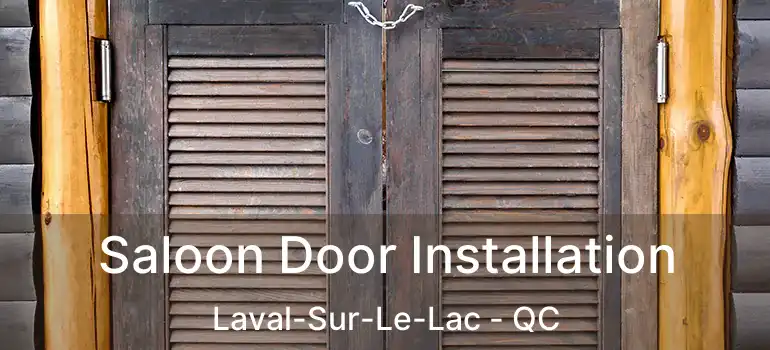  Saloon Door Installation Laval-Sur-Le-Lac - QC
