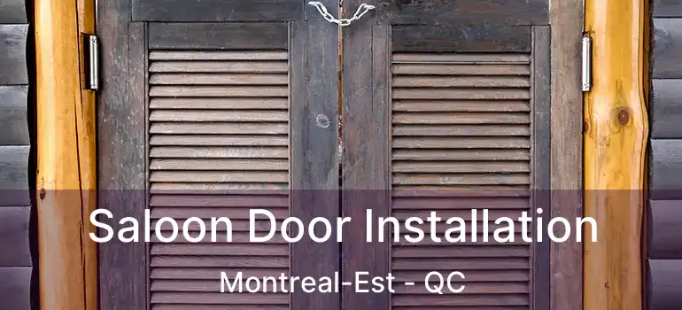  Saloon Door Installation Montreal-Est - QC
