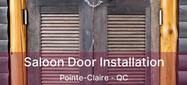  Saloon Door Installation Pointe-Claire - QC