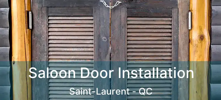  Saloon Door Installation Saint-Laurent - QC