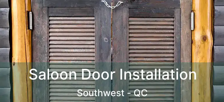  Saloon Door Installation Southwest - QC