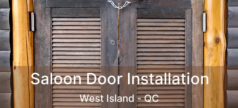  Saloon Door Installation West Island - QC