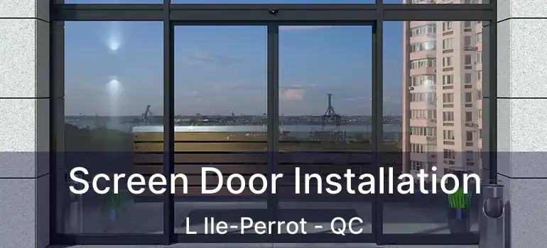  Screen Door Installation L Ile-Perrot - QC