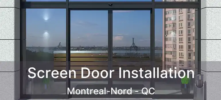  Screen Door Installation Montreal-Nord - QC