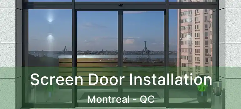  Screen Door Installation Montreal - QC