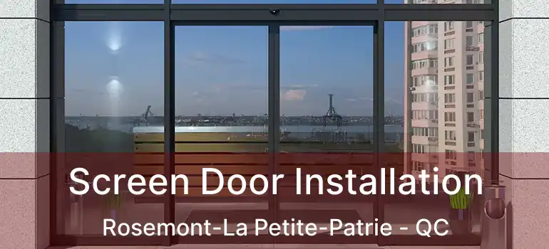  Screen Door Installation Rosemont-La Petite-Patrie - QC