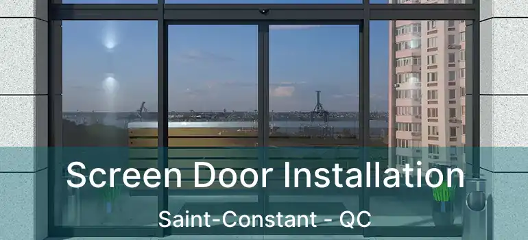  Screen Door Installation Saint-Constant - QC