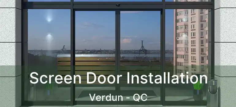  Screen Door Installation Verdun - QC
