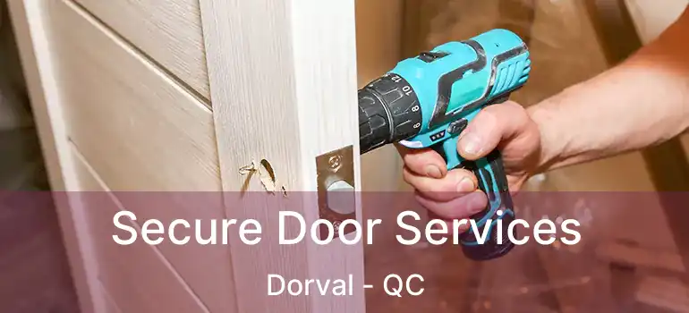  Secure Door Services Dorval - QC