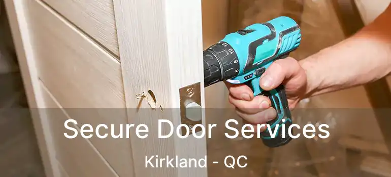 Secure Door Services Kirkland - QC