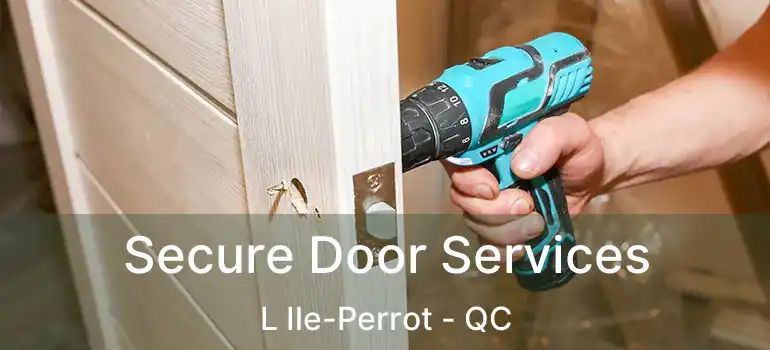  Secure Door Services L Ile-Perrot - QC