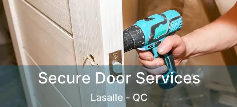  Secure Door Services Lasalle - QC