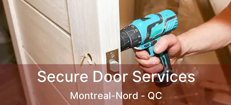  Secure Door Services Montreal-Nord - QC