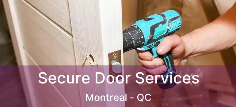  Secure Door Services Montreal - QC