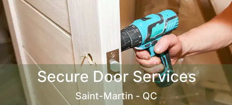  Secure Door Services Saint-Martin - QC