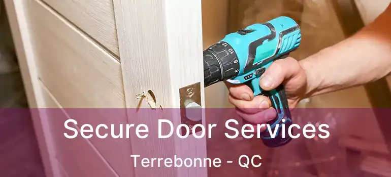  Secure Door Services Terrebonne - QC