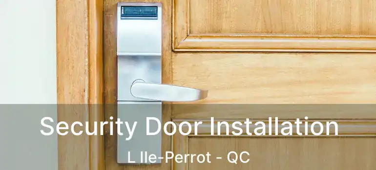 Security Door Installation L Ile-Perrot - QC