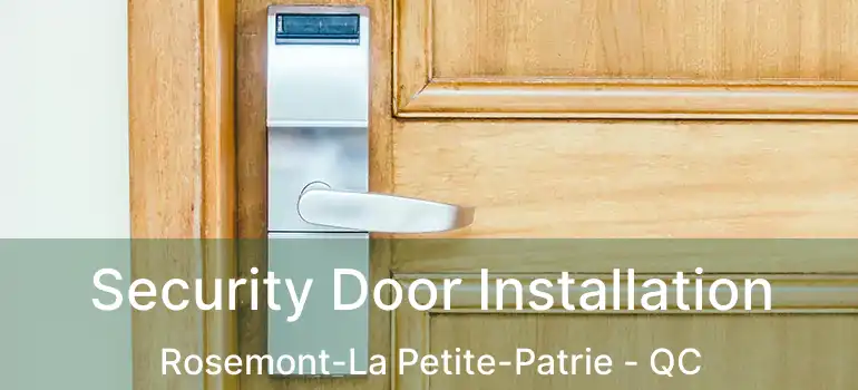  Security Door Installation Rosemont-La Petite-Patrie - QC