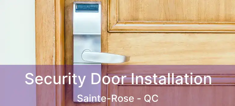  Security Door Installation Sainte-Rose - QC