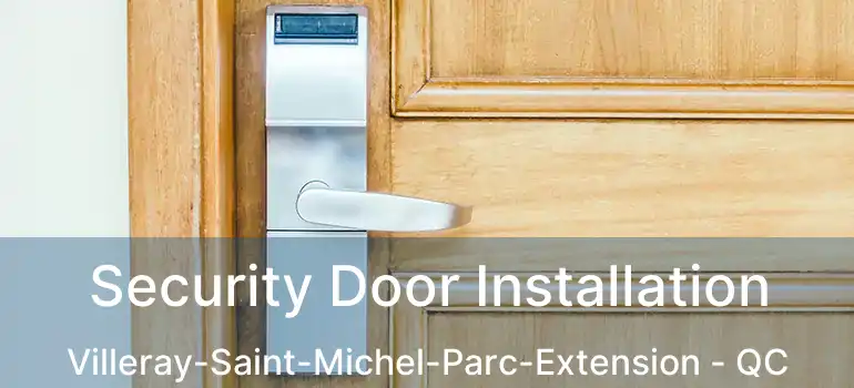  Security Door Installation Villeray-Saint-Michel-Parc-Extension - QC