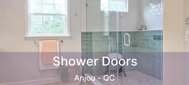  Shower Doors Anjou - QC
