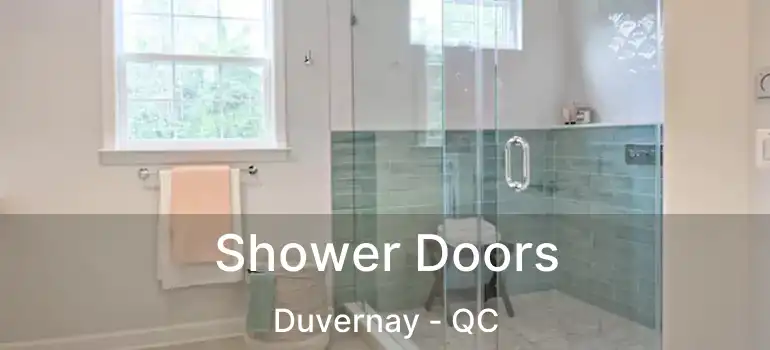  Shower Doors Duvernay - QC