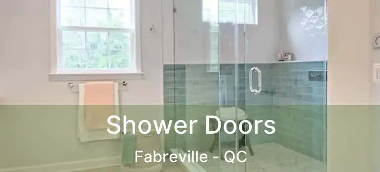  Shower Doors Fabreville - QC