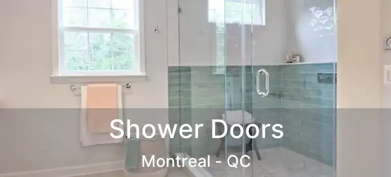  Shower Doors Montreal - QC