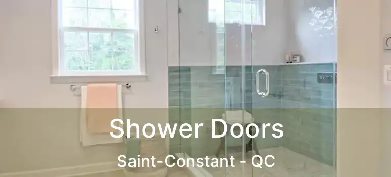  Shower Doors Saint-Constant - QC