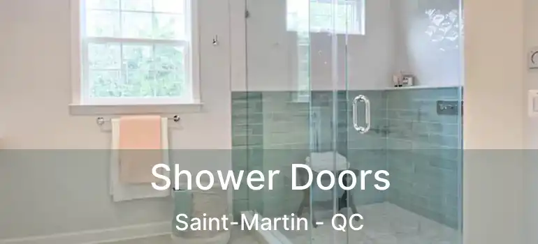  Shower Doors Saint-Martin - QC
