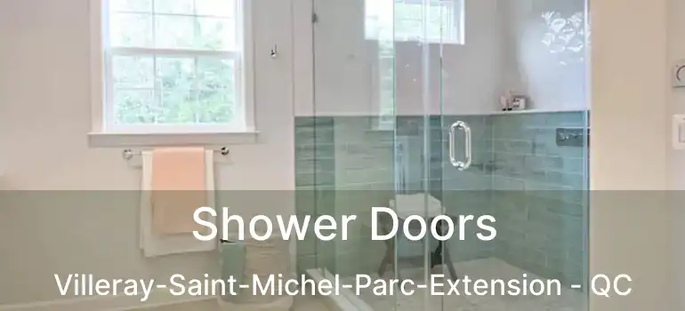  Shower Doors Villeray-Saint-Michel-Parc-Extension - QC