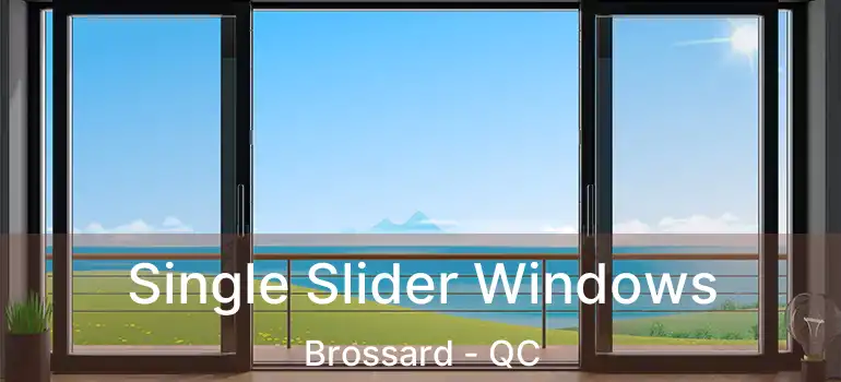  Single Slider Windows Brossard - QC