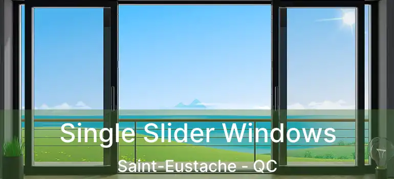  Single Slider Windows Saint-Eustache - QC