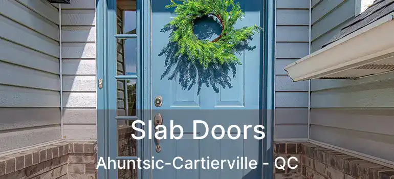  Slab Doors Ahuntsic-Cartierville - QC
