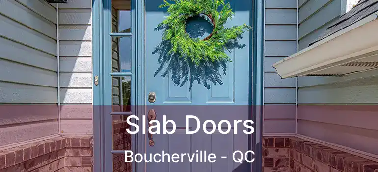  Slab Doors Boucherville - QC