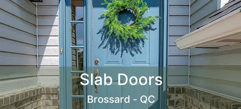  Slab Doors Brossard - QC