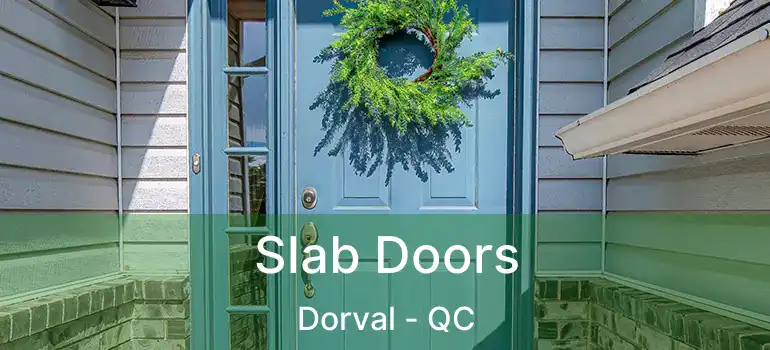  Slab Doors Dorval - QC