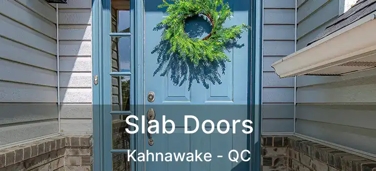  Slab Doors Kahnawake - QC