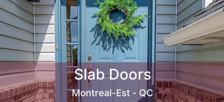  Slab Doors Montreal-Est - QC