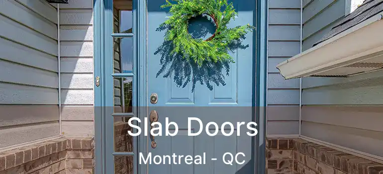  Slab Doors Montreal - QC