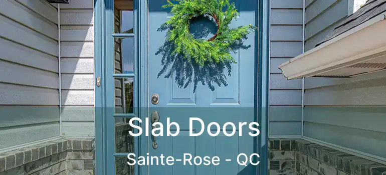  Slab Doors Sainte-Rose - QC