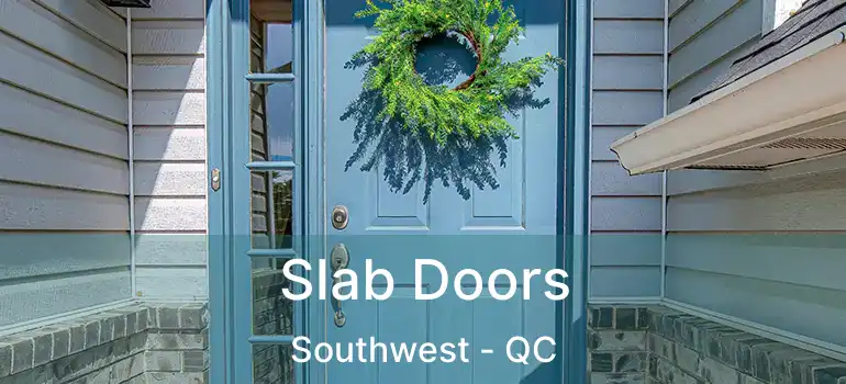  Slab Doors Southwest - QC