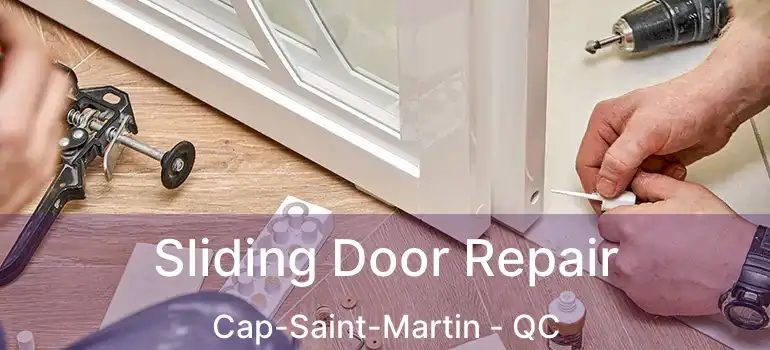  Sliding Door Repair Cap-Saint-Martin - QC