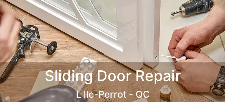  Sliding Door Repair L Ile-Perrot - QC