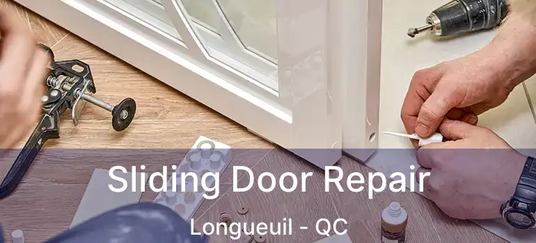  Sliding Door Repair Longueuil - QC