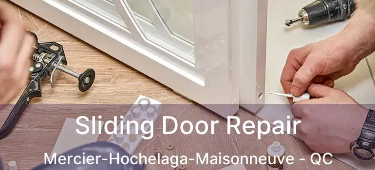  Sliding Door Repair Mercier-Hochelaga-Maisonneuve - QC